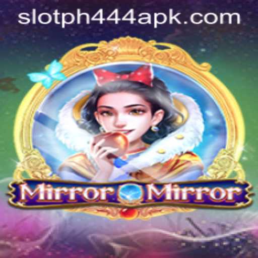 Exploring the Enchanting World of MirrorMirror and the PH444 Slot APK