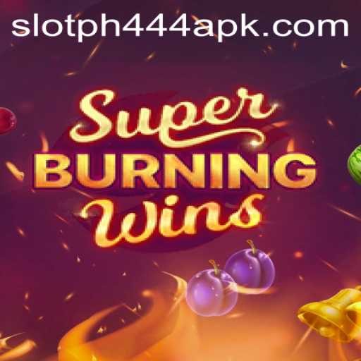Discovering SuperBurningWins: The Ultimate PH444 Slot APK Experience